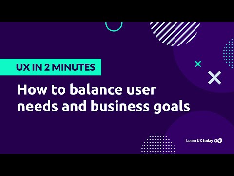 How to balance user needs and business goals