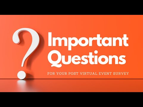 Important Questions For Your Post Virtual Event Survey